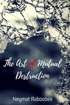 The Art of Mutual Destruction - Raboobee, Neymat