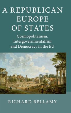A Republican Europe of States - Bellamy, Richard