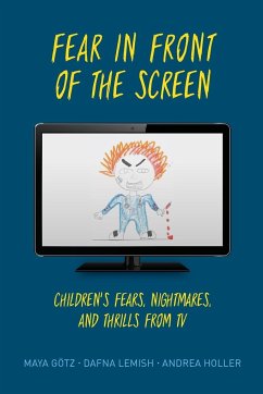 Fear in Front of the Screen - Götz, Maya; Lemish, Dafna; Holler, Andrea