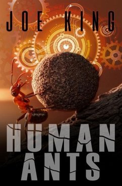 Human Ants - King, Joe