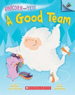 A Good Team: An Acorn Book (Unicorn and Yeti #2) - Burnell, Heather Ayris