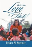 Oh, For The Love Of Haiti! Oh, For The Love Of Haiti!