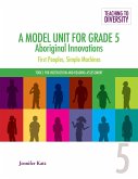 A Model Unit for Grade 5: Aboriginal Innovations