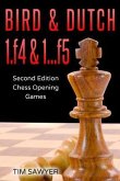 Bird & Dutch 1.f4 & 1...f5: Second Edition - Chess Opening Games