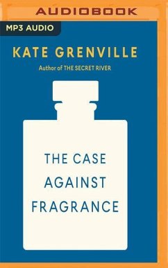 The Case Against Fragrance - Grenville, Kate