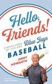 Hello, Friends!: Stories from My Life and Blue Jays Baseball