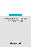 An Introduction to Gospel-Centered Discipleship