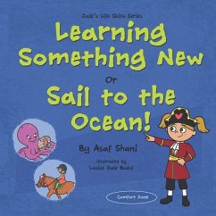 Life Skills Series - Learning Something New or Sail to the Ocean! - Shani, Asaf