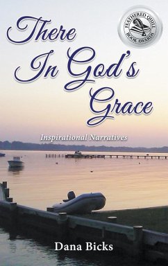 There In God's Grace - Bicks, Dana