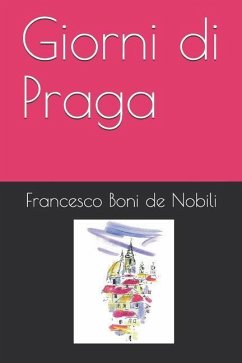 Giorni Di Praga - Boni De Nobili, Francesco