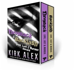 Throwback & Backlash (Love, Lust & Murder) (eBook, ePUB) - Alex, Kirk