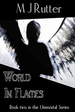 Cover I, Immortal the Series, Book 2, World In Flames (eBook, ePUB)