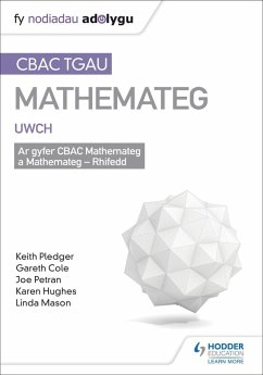 TGAU CBAC Canllaw Adolygu Mathemateg Uwch (WJEC GCSE Maths Higher: Mastering Mathematics Revision Guide Welsh-language edition) (eBook, ePUB) - Pledger, Keith; Petran, Joe; Cole, Gareth