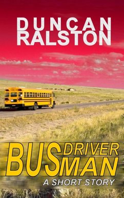 Bus Driver Man (eBook, ePUB) - Ralston, Duncan