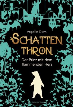 Der Prinz mit dem flammenden Herz / Schattenthron Bd.2 - Diem, Angelika