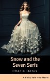 Snow and the Seven Serfs (Fairy Tale Hot-Flash, #6) (eBook, ePUB)