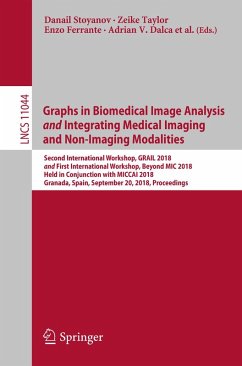 Graphs in Biomedical Image Analysis and Integrating Medical Imaging and Non-Imaging Modalities (eBook, PDF)