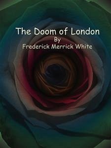 The Doom of London (eBook, ePUB) - Merrick White, Frederick