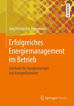 Erfolgreiches Energiemanagement im Betrieb (eBook, PDF) - Petermann, Jörg Philipp Eric