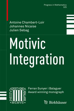 Motivic Integration (eBook, PDF) - Chambert-Loir, Antoine; Nicaise, Johannes; Sebag, Julien