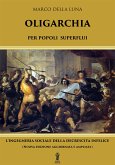 Oligarchia per popoli superflui (eBook, ePUB)