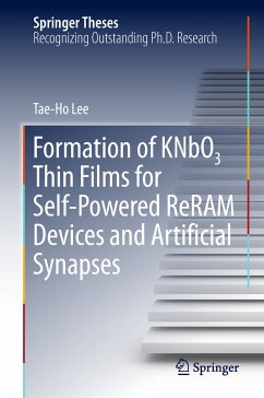 Formation of KNbO3 Thin Films for Self-Powered ReRAM Devices and Artificial Synapses (eBook, PDF) - Lee, Tae-Ho