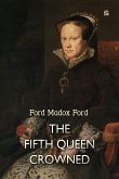 The Fifth Queen Crowned (eBook, ePUB)