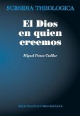 El Dios en quien creemos