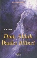 Dua Ahlak Ibadet Bilinci - Ali Akar, H.