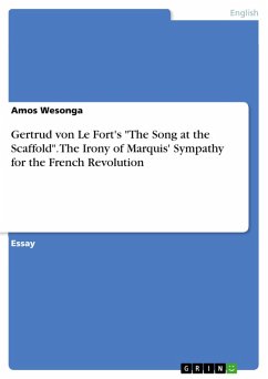 Gertrud von Le Fort's "The Song at the Scaffold". The Irony of Marquis' Sympathy for the French Revolution (eBook, PDF)