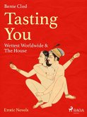 Tasting You: Wettest Worldwide & The House (eBook, ePUB) Tasting You: Wettest Worldwide & The House (eBook, ePUB)