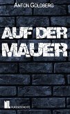 Auf der Mauer (eBook, ePUB)