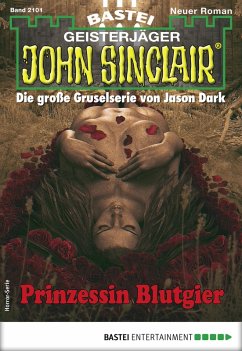 Prinzessin Blutgier / John Sinclair Bd.2101 (eBook, ePUB) - Dark, Jason