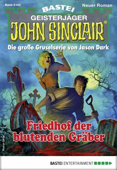 Friedhof der blutenden Gräber / John Sinclair Bd.2100 (eBook, ePUB) - Dark, Jason