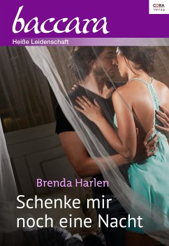 Schenke mir noch eine Nacht (eBook, ePUB) - Harlen, Brenda