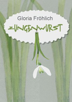 ZUNGENWURST (eBook, ePUB) - Fröhlich, Gloria