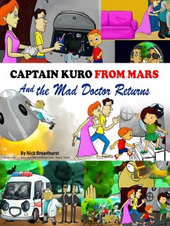 Captain Kuro From Mars and The Mad Doctor Returns (Captain Kuro From Mars Picture Books in English, #6) (eBook, ePUB) - Broadhurst, Nick