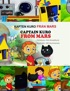 Kapten Kuro Från Mars (Captain Kuro From Mars European Language Books, #20) (eBook, ePUB) - Broadhurst, Nick Kapten Kuro Från Mars (Captain Kuro From Mars European Language Books, #20) (eBook, ePUB) - Broadhurst, Nick