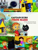 Captain Kuro From Mars (Captain Kuro From Mars Picture Books in English, #1) (eBook, ePUB) Captain Kuro From Mars (Captain Kuro From Mars Picture Books in English, #1) (eBook, ePUB)