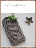 Strickanleitung Handyhülle mit Zopf (eBook, ePUB)