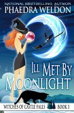 Ill Met By Moonlight (The Witches Of Castle Falls, #3) (eBook, ePUB)