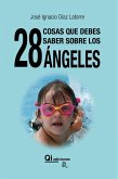 28 Cosas que debes saber sobre los ángeles (eBook, ePUB)