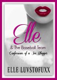 Elle & The Baseball Team (Confessions of a Sex Blogger, #4) (eBook, ePUB)