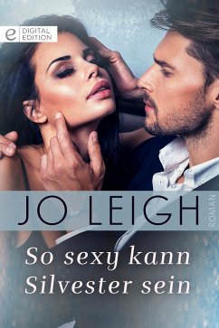 So sexy kann Silvester sein (eBook, ePUB) - Leigh, Jo