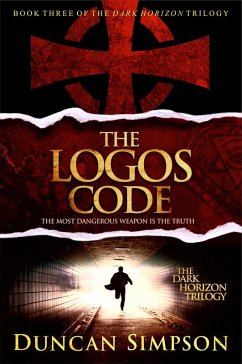 The Logos Code (The Dark Horizon Trilogy, #3) (eBook, ePUB) - Simpson, Duncan