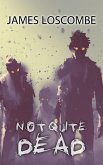 Not Quite Dead (Short Story) (eBook, ePUB)