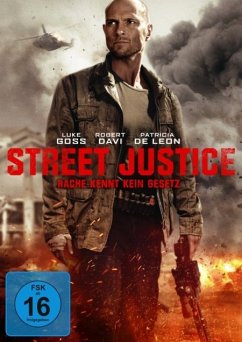 Street Justice - Rache kennt kein Gesetz - Goss,Luke/Davi,Robert/De Leon,Patricia