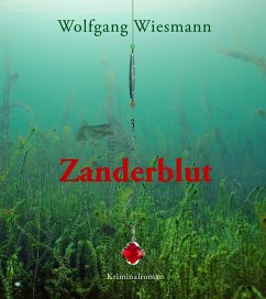 Zanderblut (eBook, ePUB) - Wiesmann, Wolfgang