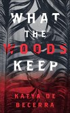 What the Woods Keep (eBook, ePUB)