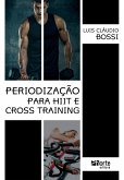 Periodização para HIIT e cross training (eBook, ePUB) Periodização para HIIT e cross training (eBook, ePUB)